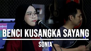 Benci Kusangka Sayang Karaoke Lower Key  Sonia [upl. by Harberd]