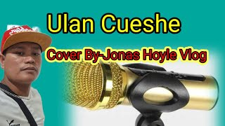 UlanCueshe coverby Jonas Hoyle Vlog songpractice [upl. by Ayadahs]