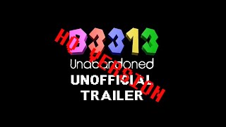 HQ Version B3313 Unabandoned Unofficial Trailer [upl. by Annahsal359]