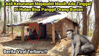 Berita Viral Terbaru  Asli Keturunan Majapahit Masih Ada Tinggal Di Hutan Bisa Panggil Orang Bunian [upl. by Iorgo721]