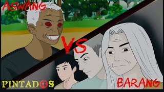 ASWANG KONTRA BARANG ASWANG ANIMATED STORY TRUE STORY ANGNINUNO PINTADOS [upl. by Namor181]