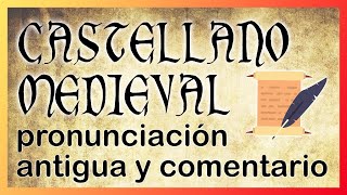 CASTELLANO MEDIEVAL 🏰 LECTURA con pronunciación antigua EvoluciónEspañol CastellanoMedieval [upl. by Marbut]