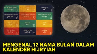 Mengenal 12 Bulan Hijriah dan Keutamaannya [upl. by Ilrebmik134]