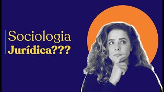 O que se aprende na cadeira de sociologia do direito  O que é sociologia jurídica 2 [upl. by Greenland]