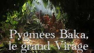 Pygmées Baka le grand Virage Version Intégrale  39 mn [upl. by Eliades724]