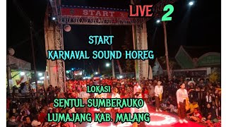 LIVE 2 START KARNAVAL SOUND HOREG DESA SENTUL SUMBERSUKO LUMAJANG [upl. by Anivlem]