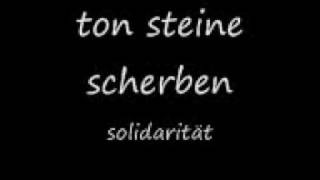 Ton Steine Scherben  Solidarität [upl. by Anuat]