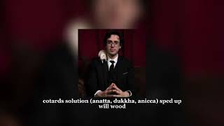 cotards solution anatta dukkha anicca by will wood sped up [upl. by Ybhsa371]