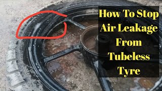 Tubeless Tire Side Leakage Solution  How To Stop Air Leakage From Bid Side In Tubeless Tyre [upl. by Eissert]