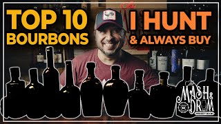 Top 10 Bourbons I Still Hunt and Always Buy [upl. by Kaia]