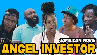 ANGEL INVESTOR JAMAICAN MOVIE [upl. by Randee388]