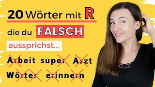 20 Wörter mit R auf DEUTSCH die du FALSCH aussprichst AKZENTFREI SPRECHEN AUSSPRACHE LERNEN [upl. by Arodoeht669]