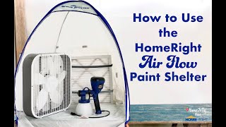 How to Use the HomeRight Air Flow Paint Shelter For Dust Free Projects [upl. by Imhskal]