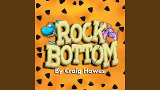 Rock Bottom Rocks Part Two [upl. by Angel319]