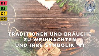 Weihnachtstraditionen und ihre Symbolik Teil 1 Weihnachtsbaum Bescherung [upl. by Edvard884]