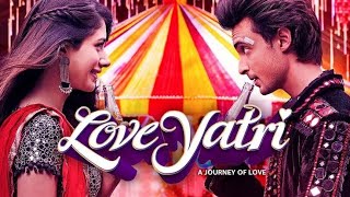 Loveyatri Full Movie In Hindi  Aayush Sharma  Warina Hussain  Ronit Roy  Ram K  Review amp Facts [upl. by Cleasta]