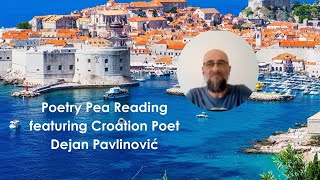 Poetry Pea Reading with Croatian Poet Dejan Pavlinović [upl. by Chainey]