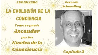 12  ¿Cuál es la Manera para ASCENDER los Niveles de Consciencia  Gerardo Schmedling [upl. by Acenes]