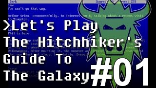 Lets Play The Hitchhikers Guide To The Galaxy with Commentary  Part 01 [upl. by Irme]