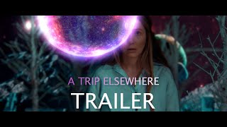 A TRIP ELSEWHERE I Film Trailer 2024 [upl. by Vial425]