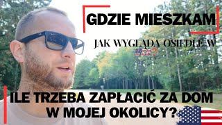 Jak wygląda Osiedle w Usa  Ceny Domów w Mojej Okolicy  Nieruchomości Podatki Vlog [upl. by Assirrac933]