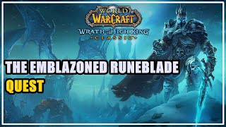 The Emblazoned Runeblade Quest Lich King [upl. by Ynaffad]