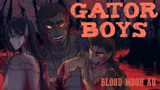 Gator Boys Blood Moon AU [upl. by Earehs]