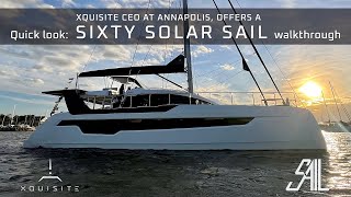 First Look SIXTY SOLAR SAIL quick walkthrough with Xquisite Yachts’ CEO  Sail Magazine Exclusive [upl. by Hemingway300]