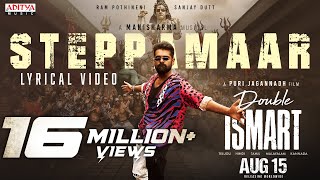 SteppaMaar Lyrical  Double ISMART  Ram Pothineni  Puri Jagannadh  Manisharma  Puri Connects [upl. by Attennot]