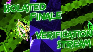 Geometry Dash Verifying Isolated Finale 76 Stream 71 [upl. by Poliard320]