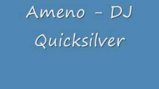 Ameno  DJ Quicksilver [upl. by Ingmar]