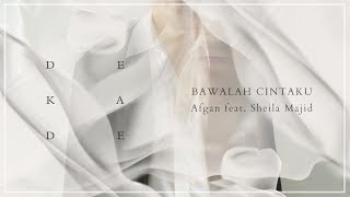 Afgan  Bawalah Cintaku with Sheila Majid  Official Video Lirik [upl. by Hawken]