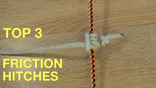 TOP 3 friction hitches  Michoacan Hitch  Distel Hitch  Blakes Hitch [upl. by Hcirdla970]