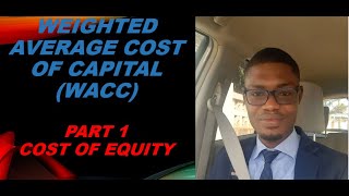 WACC Part 1 Cost of Equity [upl. by Gherardi306]