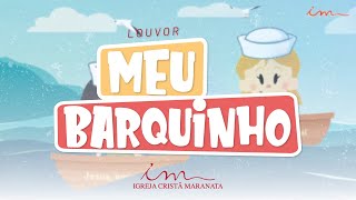 Meu barquinho  LOUVOR  Crianças Intermediários e Adolescentes [upl. by Kappel]