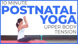 Postnatal Yoga for Upper Body Tension 15 minute Yoga Postpartum Yoga  Sarah Beth Yoga [upl. by Tarrance]