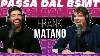 NELLA MENTE DI UN COMICO FRANK MATANO passa dal BSMT [upl. by Anaela186]