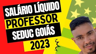 SALÁRIO LÍQUIDO 2023 Professor Estado de Goiás SEDUC GO Professor Euler Matemática [upl. by Friedberg]