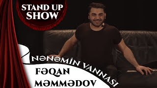 Feqan Memmedov  Nenemin Vannasi Stand up Show [upl. by Freberg]