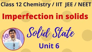 12th Chemistry Imperfection in solids Solid State Unit 6 Alex Maths TN Syllabus [upl. by Llenaej]