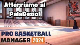 Atterriamo al PalaDesio  Pro Basketball Manager 2024 PC ITA [upl. by Anirav]