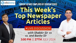 Newspaper Reading Session  July 4th Week  Current Affairs Simplified by Edukemy CASE ias [upl. by Gnoh780]