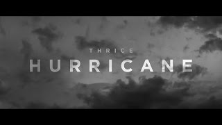 Thrice  Hurricane Official Video [upl. by Edobalo121]