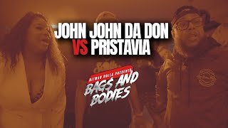 John John Da Don vs Pristavia  Hosted by Hitman Holla  Bag amp Bodies S1 One Off [upl. by Lolly]