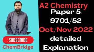 A2Chemistry Paper 5 OctNov 2022 970152 [upl. by Einahpehs394]