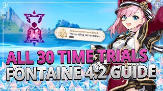 All 32 Time Trials in Fontaine 42 Guide TIMESTAMPS  Genshin Impact 42 [upl. by Namlak796]