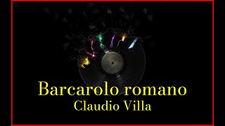 Claudio Villa  Barcarolo romano Lyrics Karaoke [upl. by Romilda825]