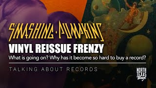 Smashing Pumpkins Vinyl Reissue Frenzy  Talking About Records [upl. by Tollman]