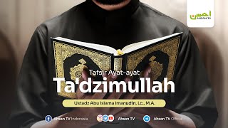 Ustadz Abu Islama Imanudin Lc MA  Tafsir Ayatayat Tadzimullah [upl. by Gunter]