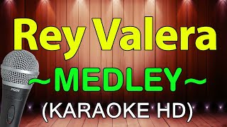 Pangako Maging Sino Ka Man Kung Kailangan Mo Ako  Rey Valera Medley  KARAOKE HD [upl. by Myra680]